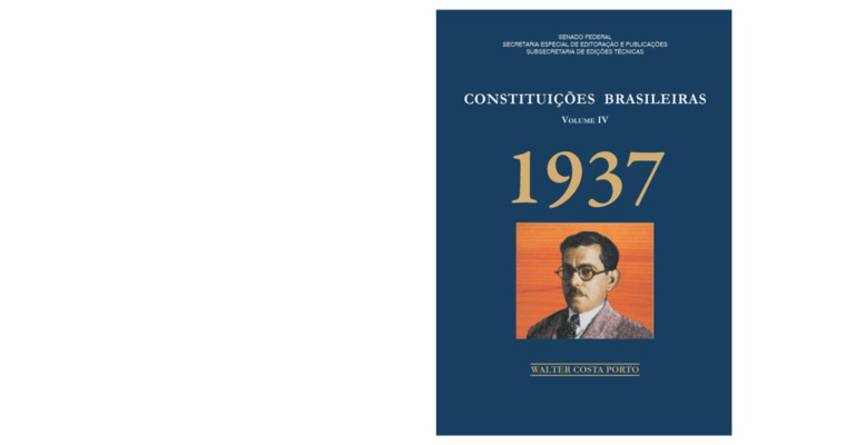 <BR>Data: 2012<BR>Conteúdo: A Constituição de 1937 - A Constituição de 1937 e sua vigência - Entrevista de Francisco Campos ao Correio da Manhã do Rio de Janeiro, em 3 de março de 1945 -- Parecer da Faculdade Nacional de Direito do Rio de Janeiro, publica