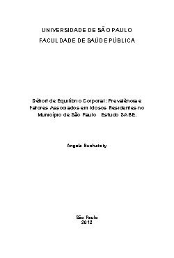   Déficit de equilíbrio corporal: prevalência e fatores associados em idosos residentes no município de São Paulo - Estudo SABE Faculdade de Saúde Pública / Epidemiologia