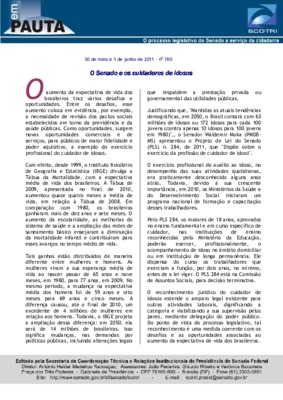 <BR>Data: 30/05/2011<BR>Fonte: Em Pauta : O processo legislativo do Senado a serviço da cidadania, n. 180, 30 maio/ 3 jun. 2011.<BR>Endereço para citar este documento: ->www2.senado.leg.br/bdsf/item/id/200237