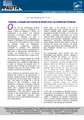 <BR>Data: 19/09/2011<BR>Fonte: Em Pauta : O processo legislativo do Senado a serviço da cidadania, n. 193, 19 set./ 23 set. 2011.<BR>Endereço para citar este documento: ->www2.senado.leg.br/bdsf/item/id/223710