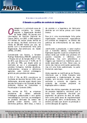 <BR>Data: 29/05/2012<BR>Fonte: Em Pauta : O processo legislativo do Senado a serviço da cidadania, n. 223, 28 maio/3 jun. 2012.<BR>Endereço para citar este documento: ->www2.senado.leg.br/bdsf/item/id/242484