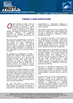 <BR>Data: 24/09/2012<BR>Fonte: Em Pauta : O processo legislativo do Senado a serviço da cidadania, n. 237, 24 set. 2012.<BR>Endereço para citar este documento: ->www2.senado.leg.br/bdsf/item/id/242994