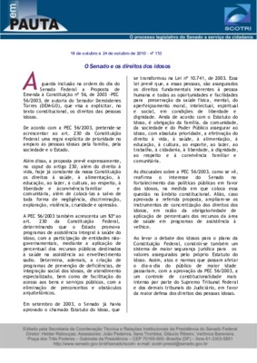 <BR>Data: 18/10/2010<BR>Fonte: Em Pauta : O processo legislativo do Senado a serviço da cidadania, n. 153, 18 out./24 out. 2010<BR>Endereço para citar este documento: -www2.senado.leg.br/bdsf/item/id/190815->www2.senado.leg.br/bdsf/item/