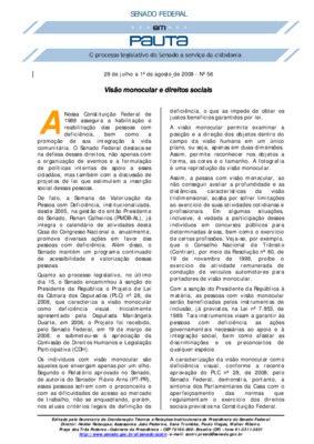 <BR>Data: 28/07/2008<BR>Fonte: Em Pauta : O processo legislativo do Senado a serviço da cidadania, n. 56, 28 jul./1 ago. 2008<BR>Endereço para citar este documento: -www2.senado.leg.br/bdsf/item/id/99840->www2.senado.leg.br/bdsf/item/id/