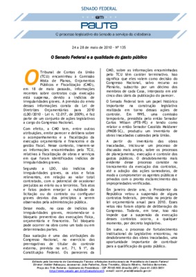 <BR>Data: 24/05/2010<BR>Fonte: Em Pauta : O processo legislativo do Senado a serviço da cidadania, n. 135, 24 mai./28 mai. 2010<BR>Endereço para citar este documento: -www2.senado.leg.br/bdsf/item/id/184767->www2.senado.leg.br/bdsf/item/