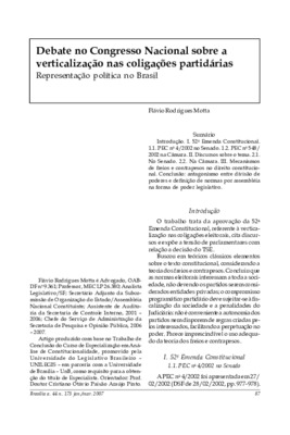 <BR>Data: 01/2007<BR>Fonte: Revista de informação legislativa, v. 44, n. 173, p. 87-100, jan./mar. 2007<BR>Conteúdo: 52ª Emenda Constitucional -- PEC nº 4/2002, no Senado -- PEC nº 548/2002 na Câmara -- Discursos sobre o tema -- No Senado -- Na Câmara -- 