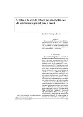 <BR>Data: 04/2007<BR>Fonte: Revista de informação legislativa, v. 44, n. 174, p. 273-278, abr./jun. 2007<BR>Conteúdo: Efeitos no clima -- Efeitos para a agricultura -- Efeitos para a saúde pública -- Aumento do nível dos oceanos, redução das galerias nos 