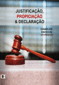 “Todos os pecados de Seu povo, tanto do passado como do presente e por vir, foram colocados em Cristo – toda a poderosa massa de todos os pecados de todo o Seu povo que já creram, ou hão de crer nEle – todos foram transferidos para Sua cabeça e c