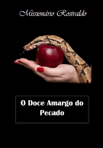 “Porque somos pecadores, erramos o alvo que Deus tem para nós, nos tornamos maus e imorais. Nossa vida se reveste de uma injustiça e não conseguimos por nós mesmos viver um tipo de vida que não seja ilegal. O pecado que está ligado intimamente a 